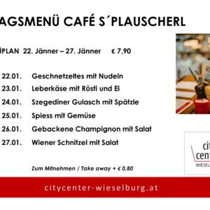Menüplan Café s`Plauscherl 22. bis 27. Jänner