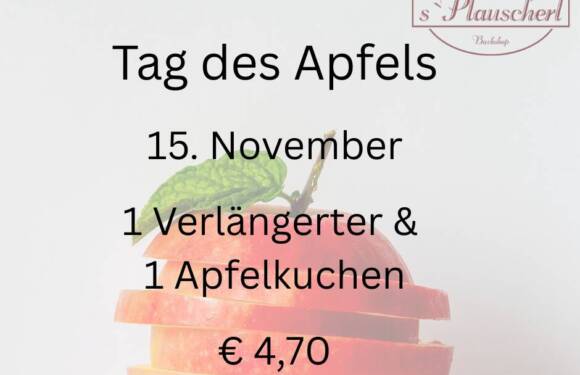 Apfelkuchen & Kaffee am Tag des Apfels im Kaffee S´Plauscherl Apfelkuchen & Kaffee am Tag des Apfels im Kaffee S´Plauscherl