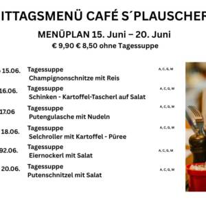 Mittagsmenüs Café s`Plauscherl Mittagsmenüs Café s`Plauscherl