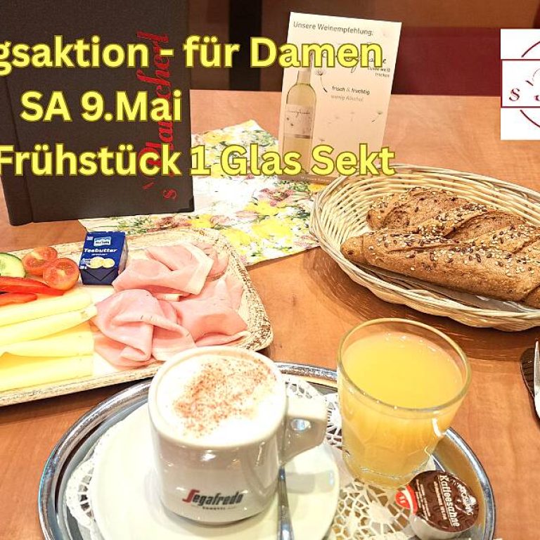Muttertagsaktion - für Damen SA 9.Mai Zu jedem Frühstück 1 Glas Sekt